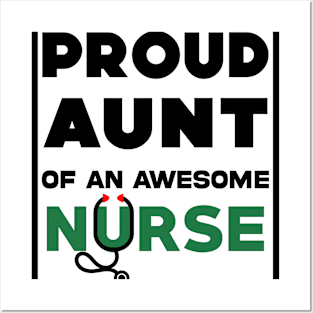 Proud Aunt of An Awesome Nurse Posters and Art